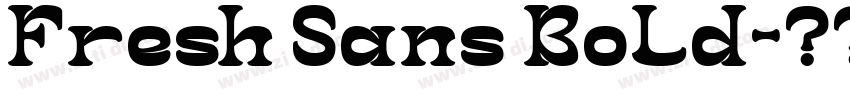 Fresh Sans Bold字体转换 Fresh Sans Bold字体转换